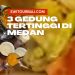 gedung tertinggi di medan